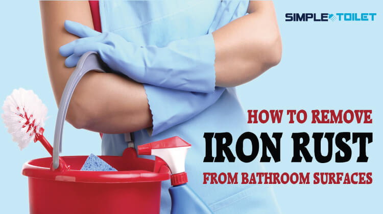 How to Remove Iron Rust from Bathroom